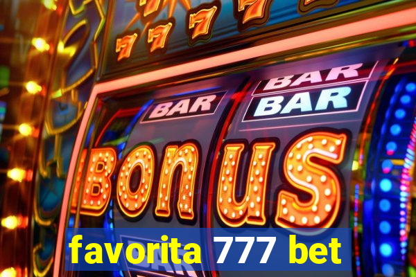 favorita 777 bet